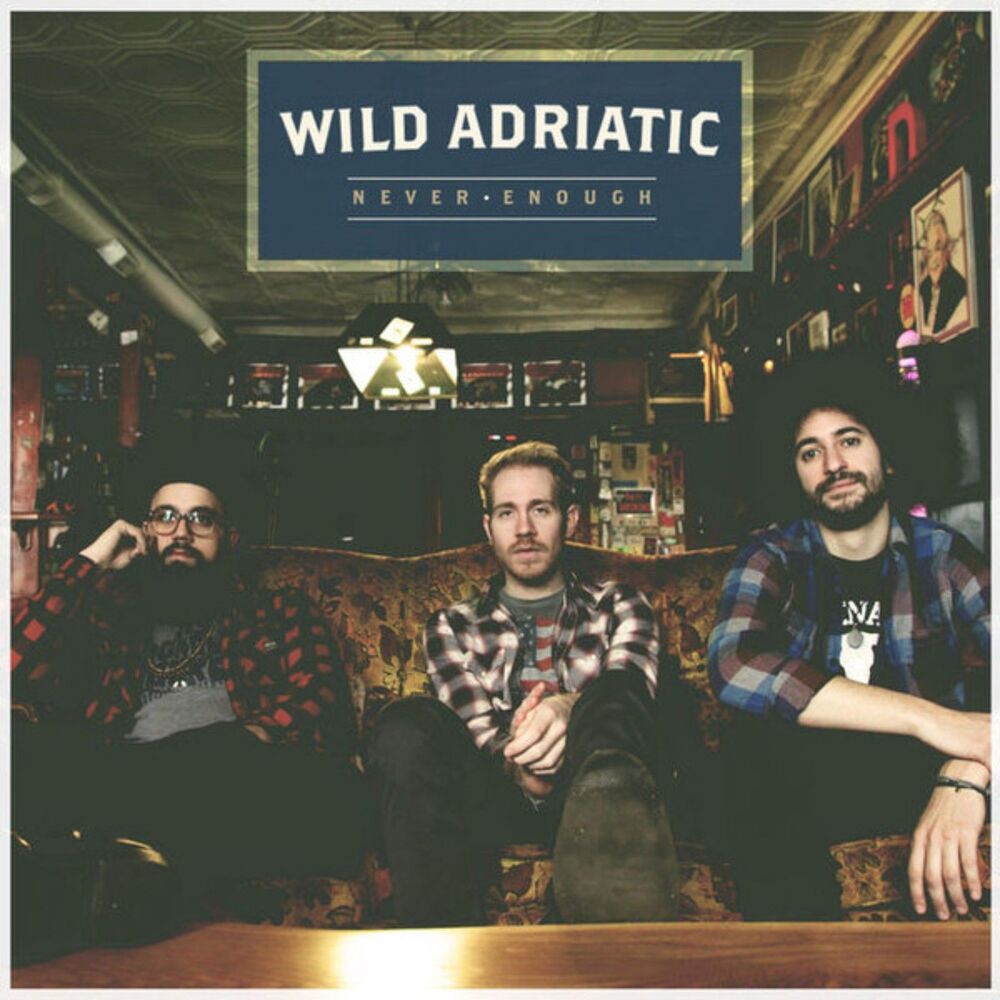 NEW! Wild Adriatic – Never Enough RARE & OOP CD!